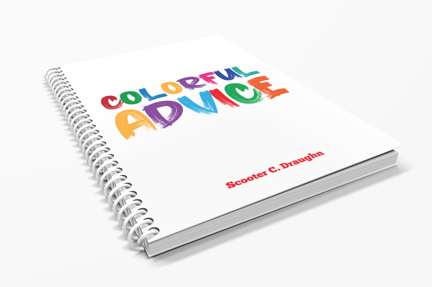 Colorful Advice by Scooter C. Draughn
